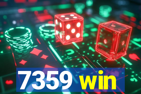 7359 win